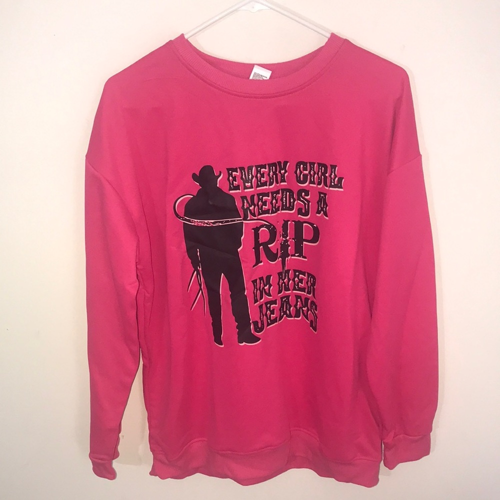 Yellowstone Pink Graphic Sweatshirt Every Girl Needs A Rip'